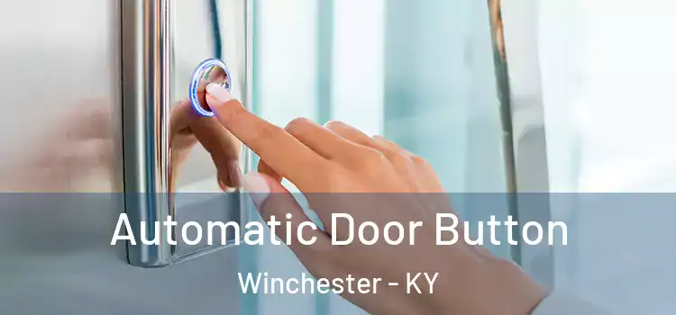 Automatic Door Button Winchester - KY