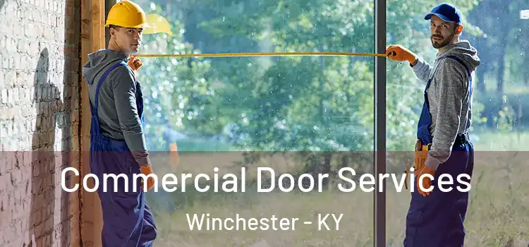 Commercial Door Services Winchester - KY