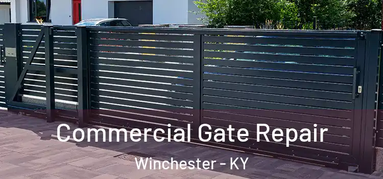 Commercial Gate Repair Winchester - KY