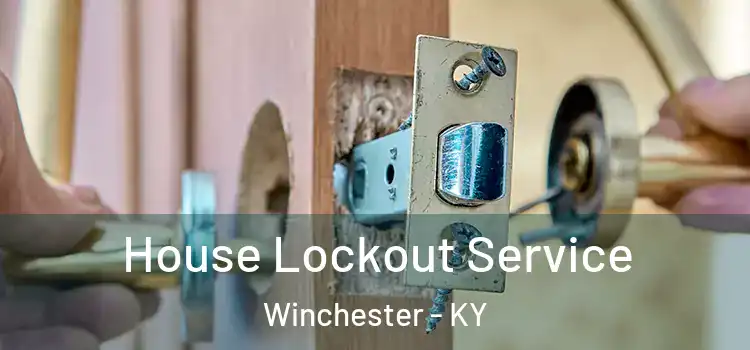House Lockout Service Winchester - KY