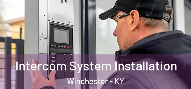 Intercom System Installation Winchester - KY