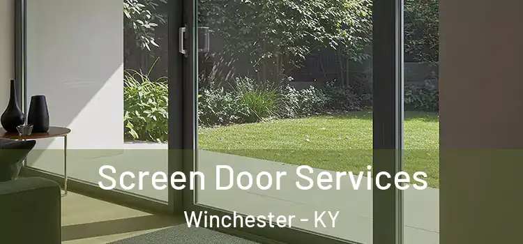 Screen Door Services Winchester - KY