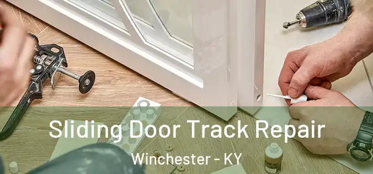 Sliding Door Track Repair Winchester - KY